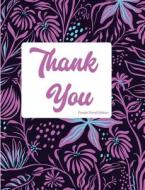 Thank you Purple Floral Edition: Blank Lined Journal di Pickled Pepper Press edito da LIGHTNING SOURCE INC