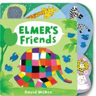 Elmer's Friends di David McKee edito da Andersen Press Ltd