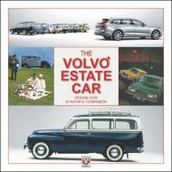 The Volvo Estate Car: Design Icon and Faithful Companion di Ashley Hollebone edito da VELOCE PUB