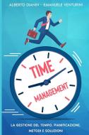 Time Management di Dianin Alberto Dianin, Venturini Emanuele Venturini edito da Alberto Dianin