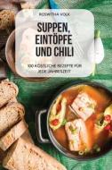 SUPPEN, EINTÖPFE UND CHILI di Roswitha Volk edito da ROSWITHA VOLK