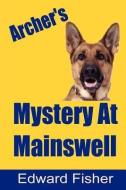 Archer's Mystery at Mainswell di Edward Fisher edito da FICTION4ALL