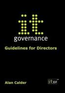 It Governance: Guidelines for Directors di Alan P. Calder edito da IT GOVERNANCE LTD