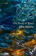 Book of Water, the PB di John Murphy edito da SALMON PUB