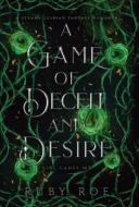 A Game of Deceit and Desire: A Steamy Lesbian Fantasy Romance di Ruby Roe edito da LIGHTNING SOURCE INC