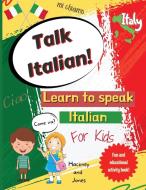 Talk Italian! di Jones Hackney and Jones edito da Hackney And Jones