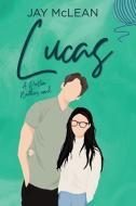Lucas - A Preston Brothers Novel, Book 1 (Alternate Cover) di Jay Mclean edito da JMAC Publishing
