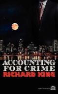 Accounting for Crime di Richard King edito da 8TH HOUSE PUB