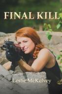Final Kill di Leslie McKelvey edito da BLACK VELVET SEDUCTIONS
