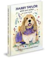 Harry Taylor: Who Dat Dog? di Taylor Alden edito da MASCOT BOOKS