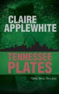 Tennessee Plates di Claire Applewhite edito da Smoking Gun Publishing, LLC