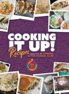 Cooking It Up: Recipes from the Be Strong After School Club edito da ALLWRITE ADVERTISING & PUB