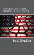 The Great National Divides (in Full Color) di Paul Brakke edito da Changemakers Kids
