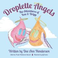 Droplette Angels di Dee Ann Henderson edito da The Publishing Portal