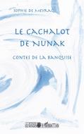 Le Cachalot de Nunak di Sophie Meyrac de- edito da Editions L'Harmattan
