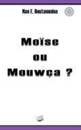 Moïse ou Mouwça ? di Nas E. Boutammina edito da Books on Demand
