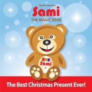 Sami The Magic Bear di Murielle Bourdon edito da Collection Sami