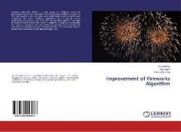 Improvement of Fireworks Algorithm di Shoufei Han, Xiguang Li, Changqing Gong edito da LAP Lambert Academic Publishing