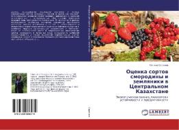 Ocenka sortow smorodiny i zemlqniki w Central'nom Kazahstane di Tat'qna Sirotina edito da LAP LAMBERT Academic Publishing