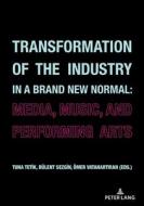 Transformation of the Industry in a Brand New Normal: Transformation of the Industry in a Brand New Normal: