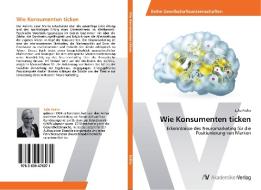 Wie Konsumenten ticken di Julia Krähe edito da AV Akademikerverlag