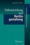 Fallsammlung zur Rechtsgestaltung di Bernhard Ulrici edito da Springer Berlin Heidelberg