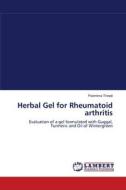 Herbal Gel for Rheumatoid arthritis di Poornima Trivedi edito da LAP Lambert Academic Publishing