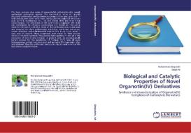Biological and Catalytic Properties of Novel Organotin(IV) Derivatives di Muhammad Sirajuddin, Saqib Ali edito da LAP Lambert Academic Publishing