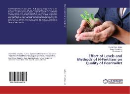 Effect of Levels and Methods of N-Fertilizer on Quality of Pearlmillet di Govind Ram Jakhar, Sanju Choudhary, Ramkaran Jat edito da LAP Lambert Academic Publishing