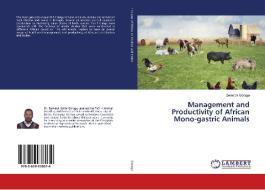 Management and Productivity of African Mono-gastric Animals di Zemelak Goraga edito da LAP Lambert Academic Publishing