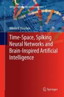 Time-Space, Spiking Neural Networks and Brain-Inspired Artificial Intelligence di Nikola K. Kasabov edito da Springer Berlin Heidelberg