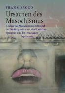 Ursachen des Masochismus di Frank Sacco edito da Books on Demand