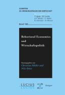 Behavioral Economics und Wirtschaftspolitik di Christian Müller, Nils Otter edito da De Gruyter Oldenbourg