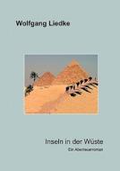 Inseln In Der Wuste di Wolfgang Liedke edito da Books On Demand