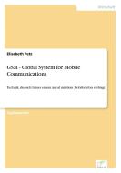 GSM - Global System for Mobile Communications di Elisabeth Petz edito da Diplom.de