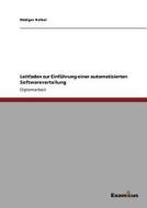 Leitfaden zur Einführung einer automatisierten Softwareverteilung di Rüdiger Kelkel edito da Examicus Publishing