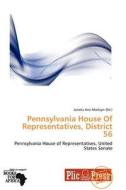 Pennsylvania House of Representatives, District 56 edito da Plicpress