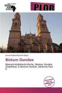 Bistum Dundee edito da Betascript Publishing