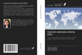 Inversión extranjera directa (IED) di Dalina Andrei, Liviu C Andrei edito da Ediciones Nuestro Conocimiento