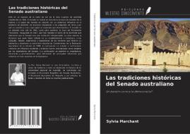 Las tradiciones históricas del Senado australiano di Sylvia Marchant edito da Ediciones Nuestro Conocimiento