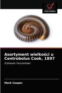 Asortyment Wielkosci U Centrobolus Cook, 1897 di Cooper Mark Cooper edito da KS OmniScriptum Publishing