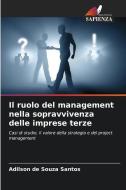 Il ruolo del management nella sopravvivenza delle imprese terze di Adilson de Souza Santos edito da Edizioni Sapienza