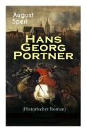 Hans Georg Portner (historischer Roman) di August Sperl edito da E-artnow