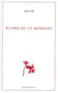 Flores de un momento di Un Ko edito da Ediciones Linteo S.L.