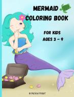 Mermaid Coloring Book for Kids Ages 3 - 9 di Minerva Frost edito da Minerva Frost