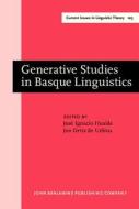 Generative Studies In Basque Linguistics edito da John Benjamins Publishing Co