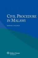 Civil Procedure In Malawi di Marshal Chilenga edito da Kluwer Law International