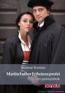 Martin Luther Frihetens profet di Yvonne Iversen edito da Books on Demand