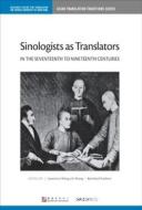 Sinologists as Translators in the Seventeenth to Nineteenth edito da The Chinese University Press
