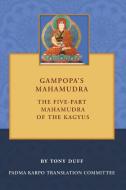 Gampopa\'s Mahamudra di Tony Duff edito da Padma Karpo Translation Committee